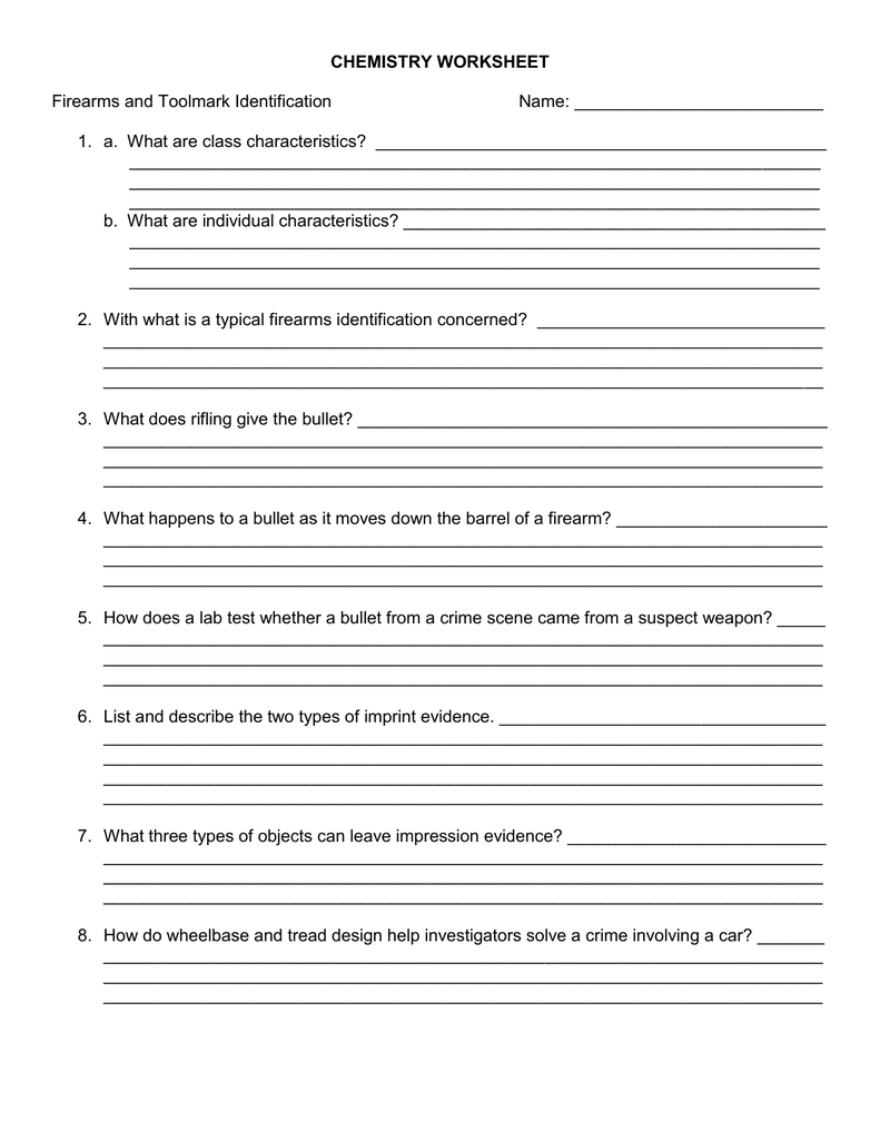 CHEMISTRY WORKSHEET Firearms And Toolmark Identification Name