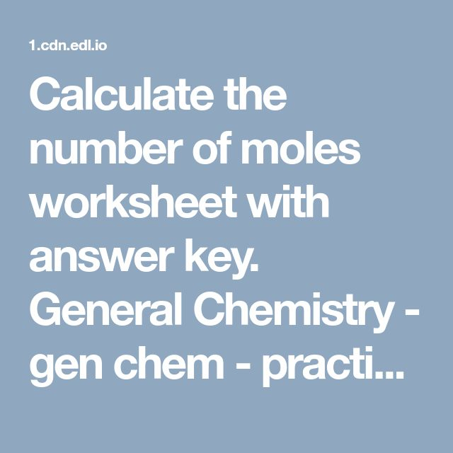 Calculate The Number Of Moles Worksheet With Answer Key General