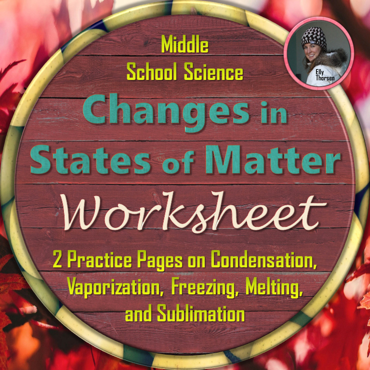 Changes In States Of Matter Worksheet By Elly Thorsen TpT