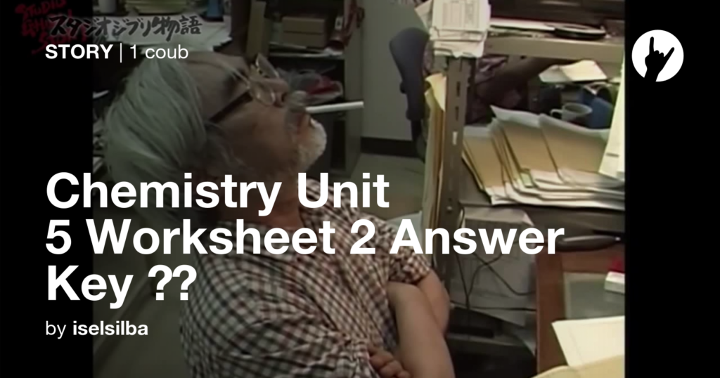 Chemistry Unit 5 Worksheet 2 Answer Key Coub