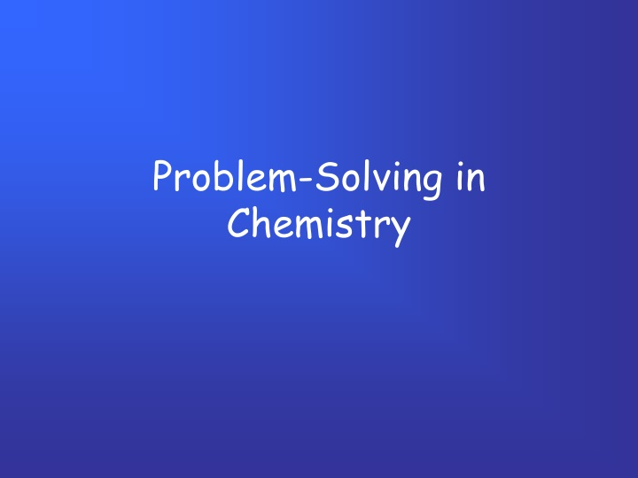 PPT Problem Solving In Chemistry PowerPoint Presentation Free 